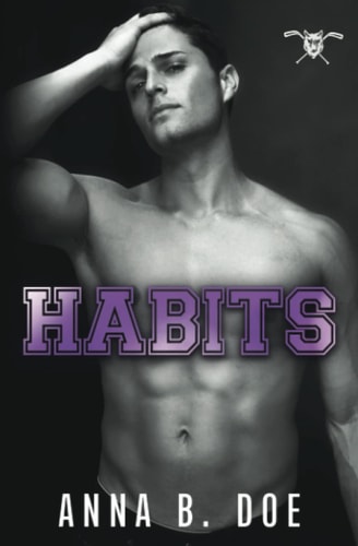 Habits: An Enemies-to-Lovers Sports Romance (Greyford Wolves, Band 2)