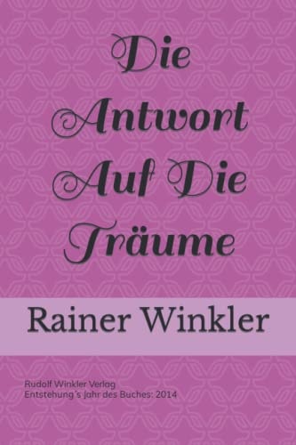 Rainer Winkler: Die Antwort Auf Die Träume