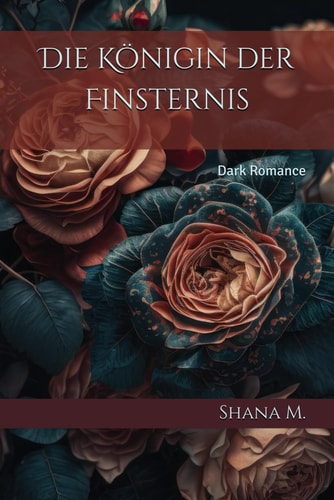 Die Königin der Finsternis: Dark Romance