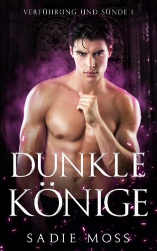 Dunkle Könige (Verführung und Sünde, Band 1)