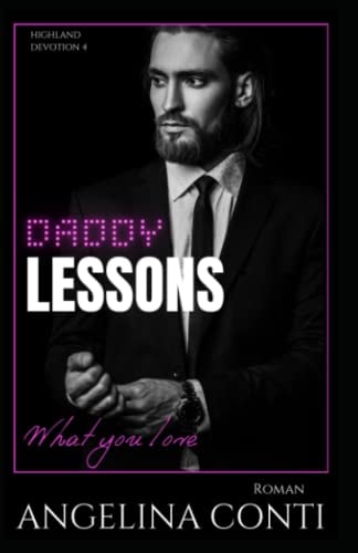 DADDY LESSONS: What you love (Highland Devotion, Band 4)