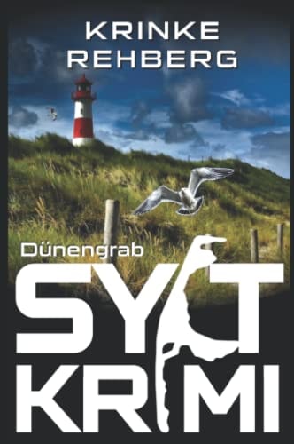 SYLTKRIMI Dünengrab: Bente Brodersen ermittelt - Küstenkrimi (Nordseekrimi)