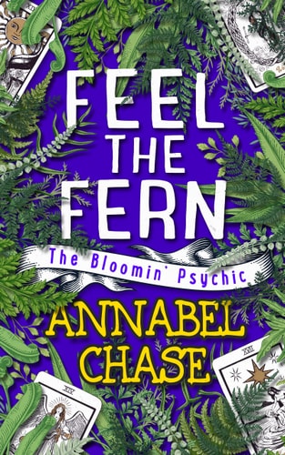 Feel the Fern (The Bloomin' Psychic, Band 5)