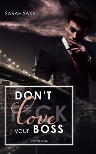 Don't love your Boss (New York Boss-Reihe)