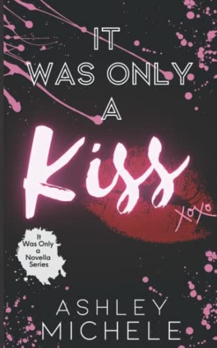 It Was Only a Kiss (It Was Only a Novella Series)