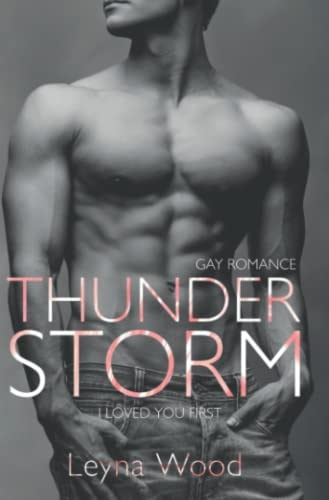 Thunderstorm: I loved you first (Gay Romance) (Blackwood STORM Trilogie)