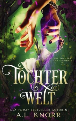 Tochter der Welt (Die Töchter der Elemente)
