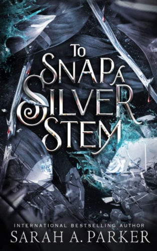 To Snap a Silver Stem (Crystal Bloom)