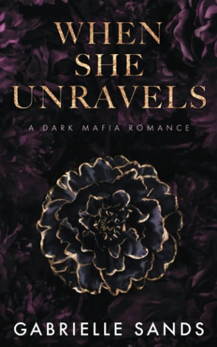 When She Unravels: A Dark Mafia Romance (The Fallen)
