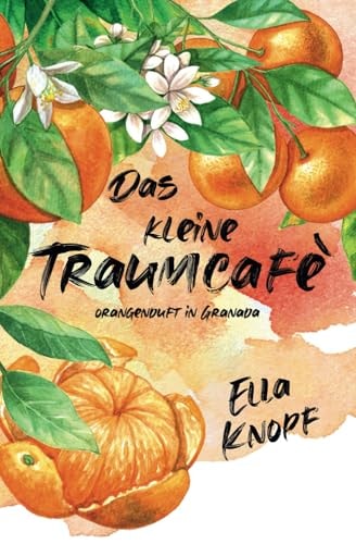 Das kleine TraumCafé:: Orangenduft in Granada