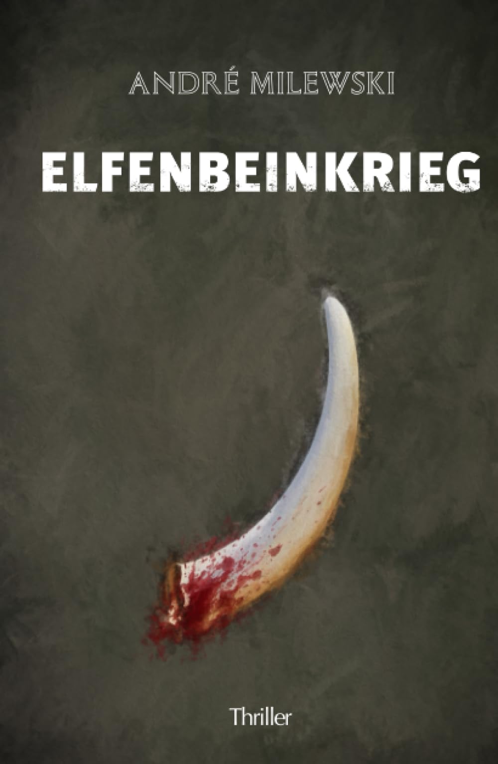 Elfenbeinkrieg: Thriller