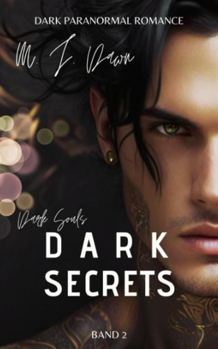 Dark Secrets - Dark Souls Reihe: Mix aus Dark Romance & Düsterer Fantasy