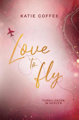 Love to fly: Turbulenzen im Herzen