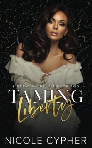 Taming Liberty (Liberating Deceit)