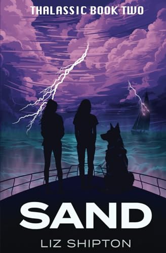 Sand: A New Adult Dystopian Romance (Thalassic Series, Band 2)
