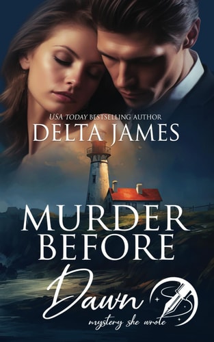 Murder Before Dawn: A Steamy Small Town Murder Mystery (Mystery, She Wrote)