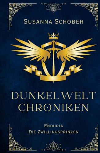 Enduria - Die Zwillingsprinzen: Dunkelwelt Chroniken (Band 1)