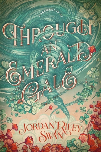 Through an Emerald Gale (A Snowfall in Oz)