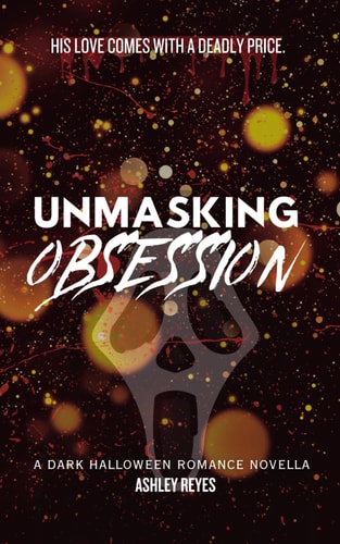 Unmasking Obsession: A Dark Halloween Romance Novella