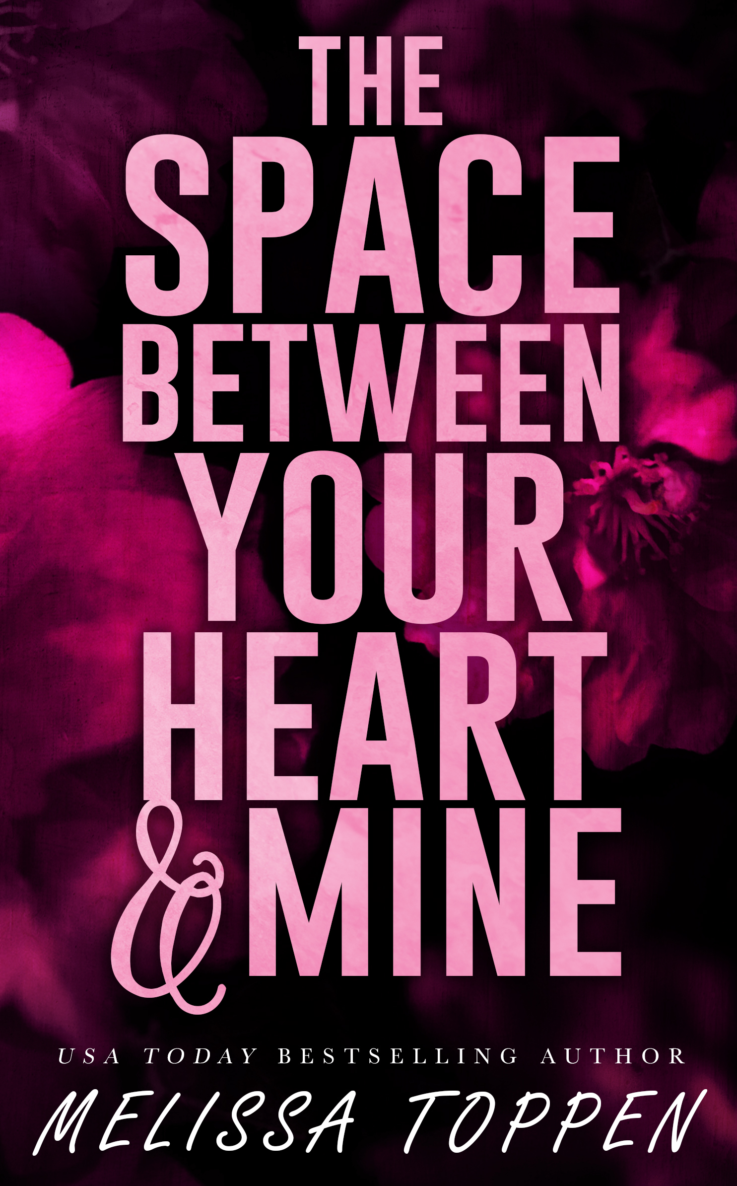 The Space Between Your Heart & Mine (The Space Between Duet)