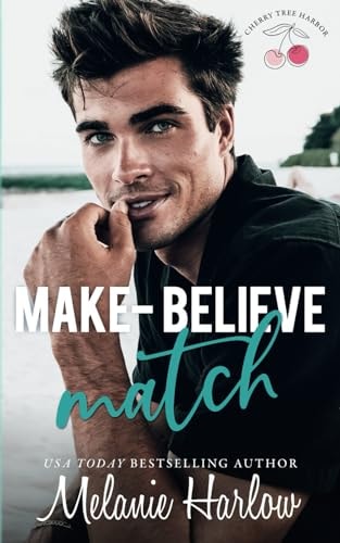 Make-Believe Match: Alternate Model Cover (Cherry Tree Harbor Series Model Covers)