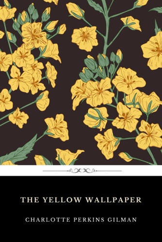 The Yellow Wallpaper