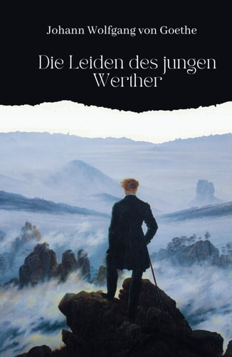 Die Leiden des jungen Werthers: Originalausgabe
