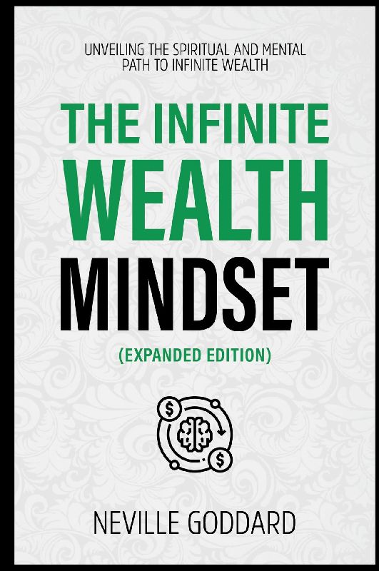 The Infinite Wealth Mindset (Extended Edition)