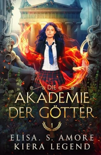 Akademie der Götter (Die Akademie der Götter, Band 1)