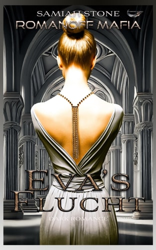 EVA'S FLUCHT | ROMANOFF MAFIA SERIES | STRONG PRINCESS VS MAFIA HUNTER | BOOK TWO |: MAFIA DARK ROMANCE