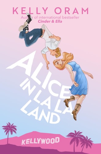 Alice in La La Land (Kellywood)