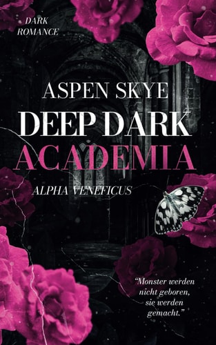 Deep Dark Academia: Alpha Veneficus (Dark Romance, Reverse Harem)