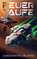 Feuertaufe: Die Erstkontakt-Krise 2