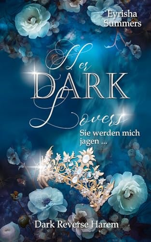 Her Dark Lovers: Sie werden mich jagen (Buch 1 von 2)