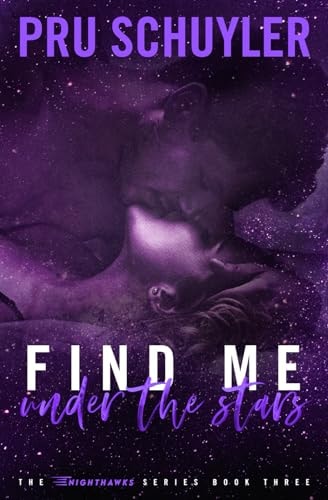 Find Me Under the Stars: Hockey Romance (Nighthawks, Band 3)