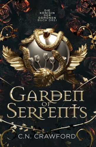 Garden of Serpents: Die romantische Fantasy Sensation von TikTok (Königin der Dämonen, Band 3)