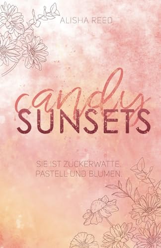 Candy Sunsets: (Sandwood Village-Trilogie, Band 1), Bunte Feel Good New Adult Romance (Sandwood Village-Reihe, Band 1)