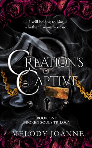 Creation's Captive (Broken Souls Trilogy, Band 1)