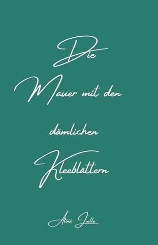 Die Mauer mit den dämlichen Kleeblättern: Neutrale Cover Version