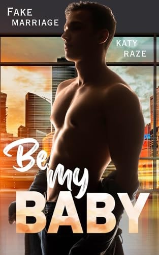 Be my Baby: Fake Marriage Gay Romance (Ford-Brüder, Band 1)
