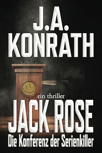 Jack Rose - Die Konferenz der Serienkiller: Ein Jack-Daniels-Thriller