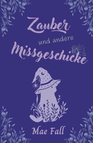 Zauber und andere Missgeschicke: Die Abenteuer der Kíolesh-WG