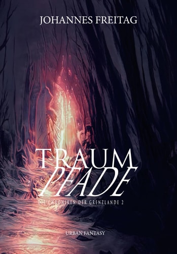 Traumpfade: Die Chroniken der Grenzlande 2