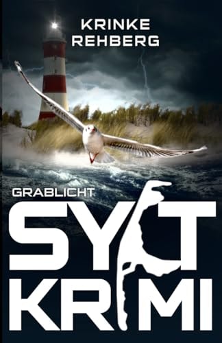 SYLTKRIMI Grablicht: Nordseekrimi (KÜSTENKRIMI, Band 15)