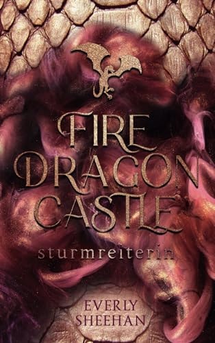 FIRE DRAGON CASTLE - Sturmreiterin: Knisternde Romantasy (Dragonlords)