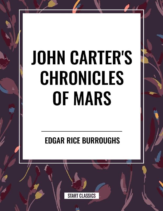 John Carter's Chronicles of Mars