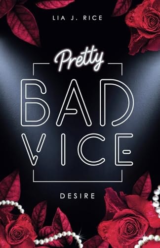 Pretty Bad Vice: Dark Reverse Harem: DESIRE (Bad Vice-Reihe, Band 1)