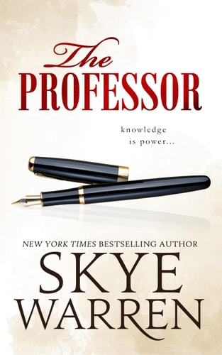The Professor: A Student / Teacher, Ex-Boyfriend's Father, Secret Society Romance (Tanglewood University, Band 1)