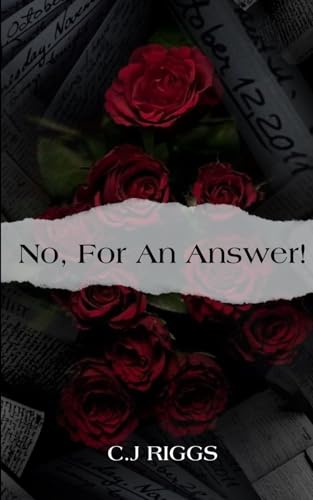 No, For An Answer.