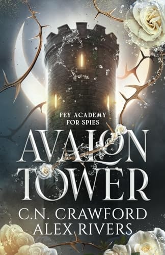 Avalon Tower (Fey Spy Academy, Band 1)